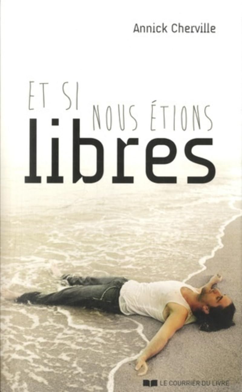 Et si nous étions libres Contemporary literature