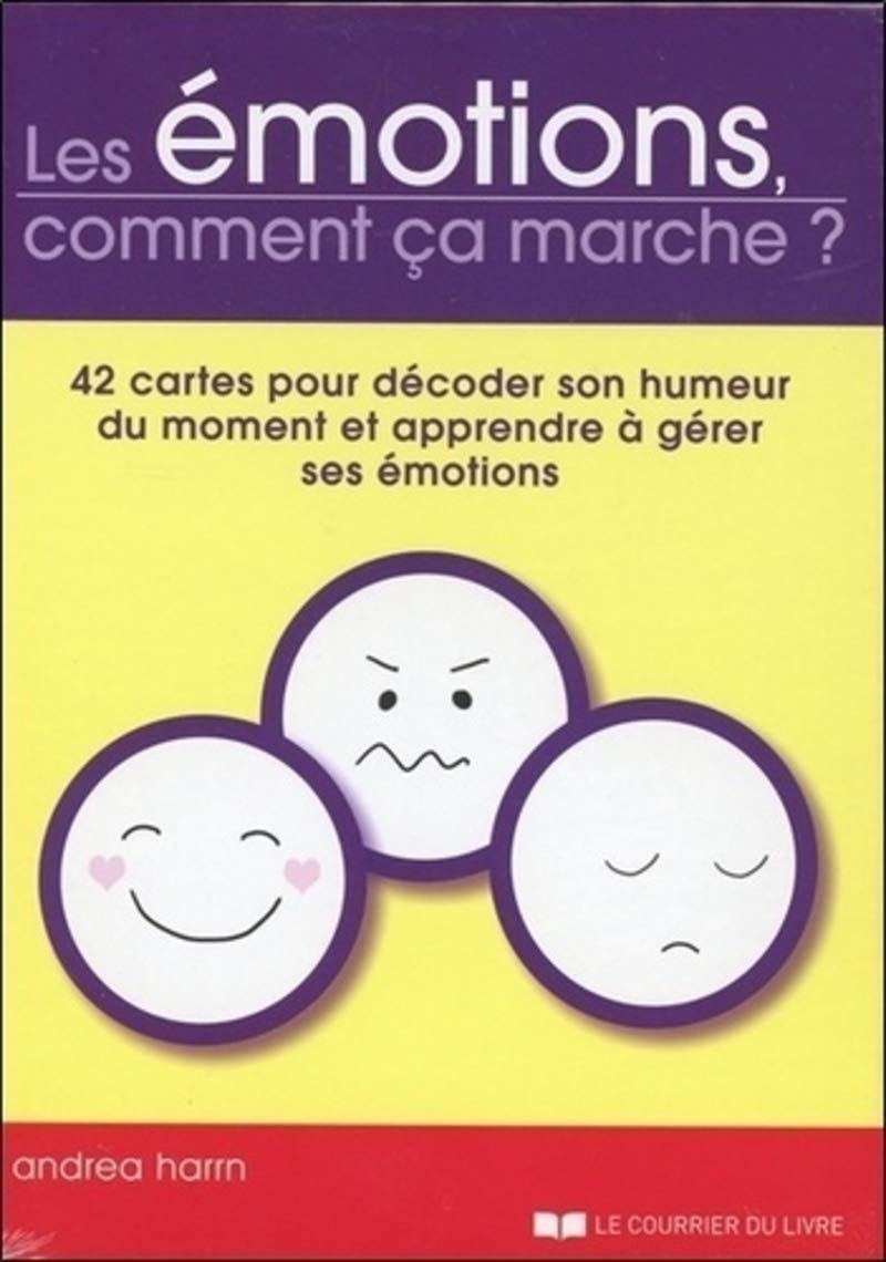 Les émotions, comment ça marche?: 42 cartes pour décoder son humeur du moment et apprendre à gérer ses émotions Partnership & Love
