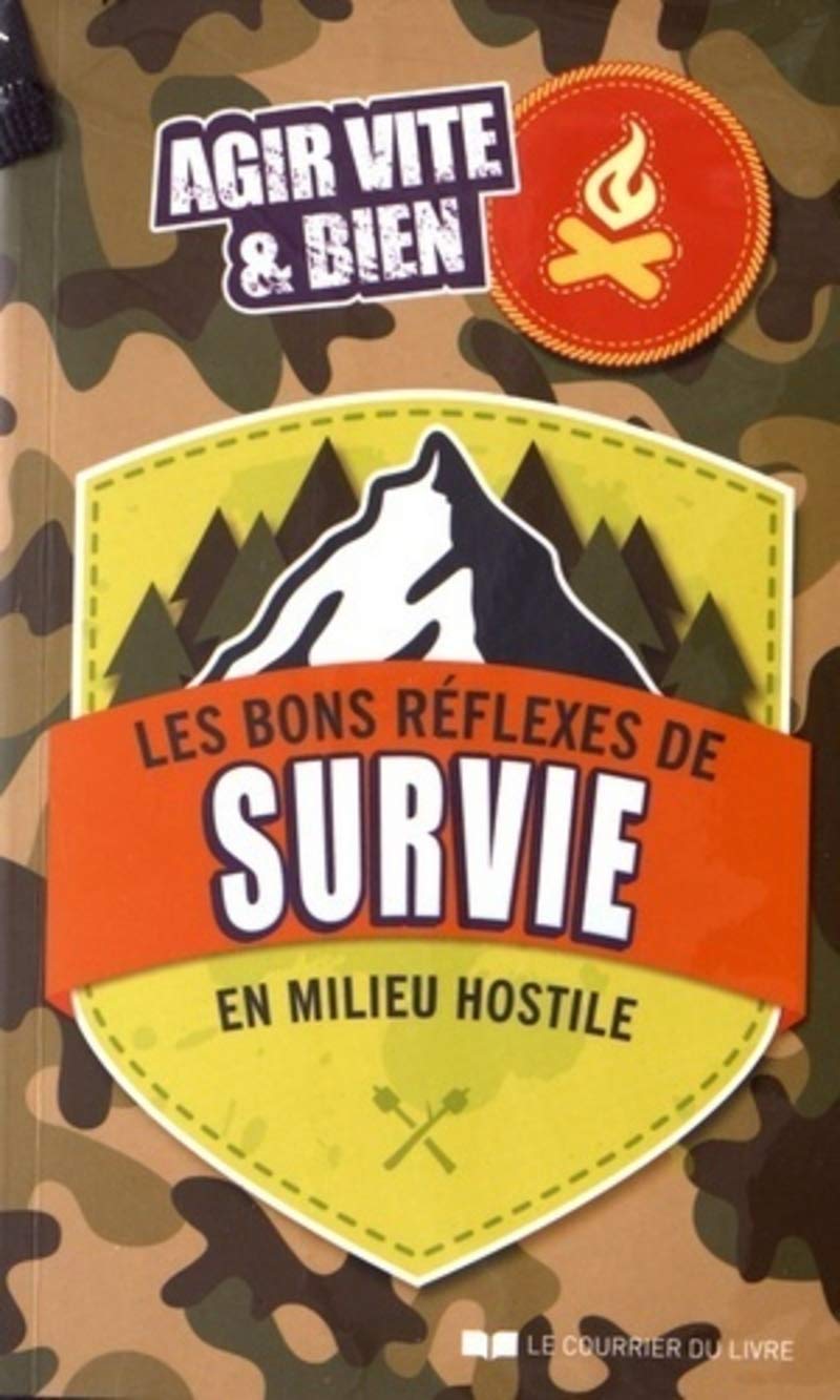 Les bons réflexes de survie en milieu hostile: Agir vite et bien Mathematics