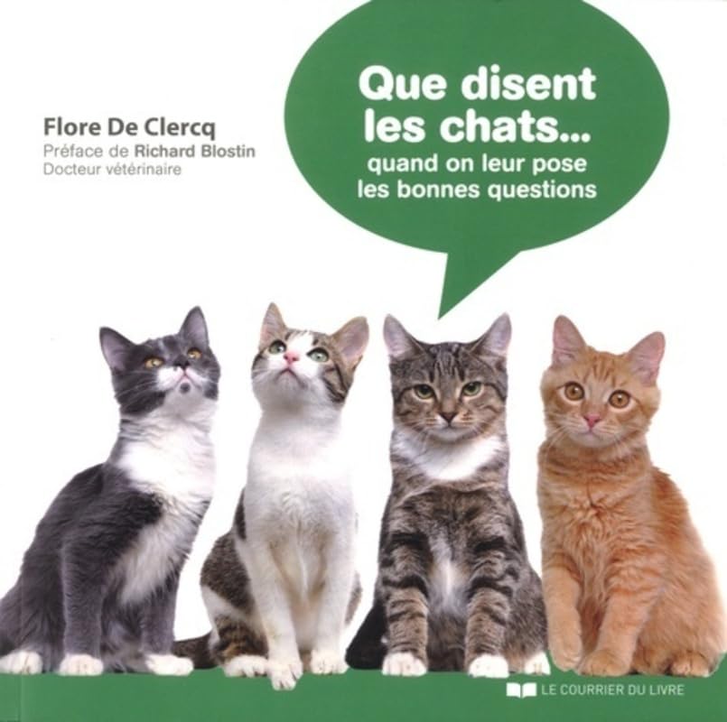 Que disent les chats ... Quand on leur pose les bonnes questions Pets
