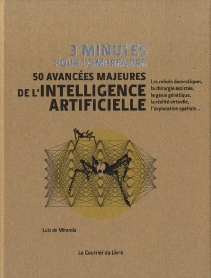 3 minutes pour comprendre - 50 avancées majeures de l'intelligence artificielle Essays & Short Stories