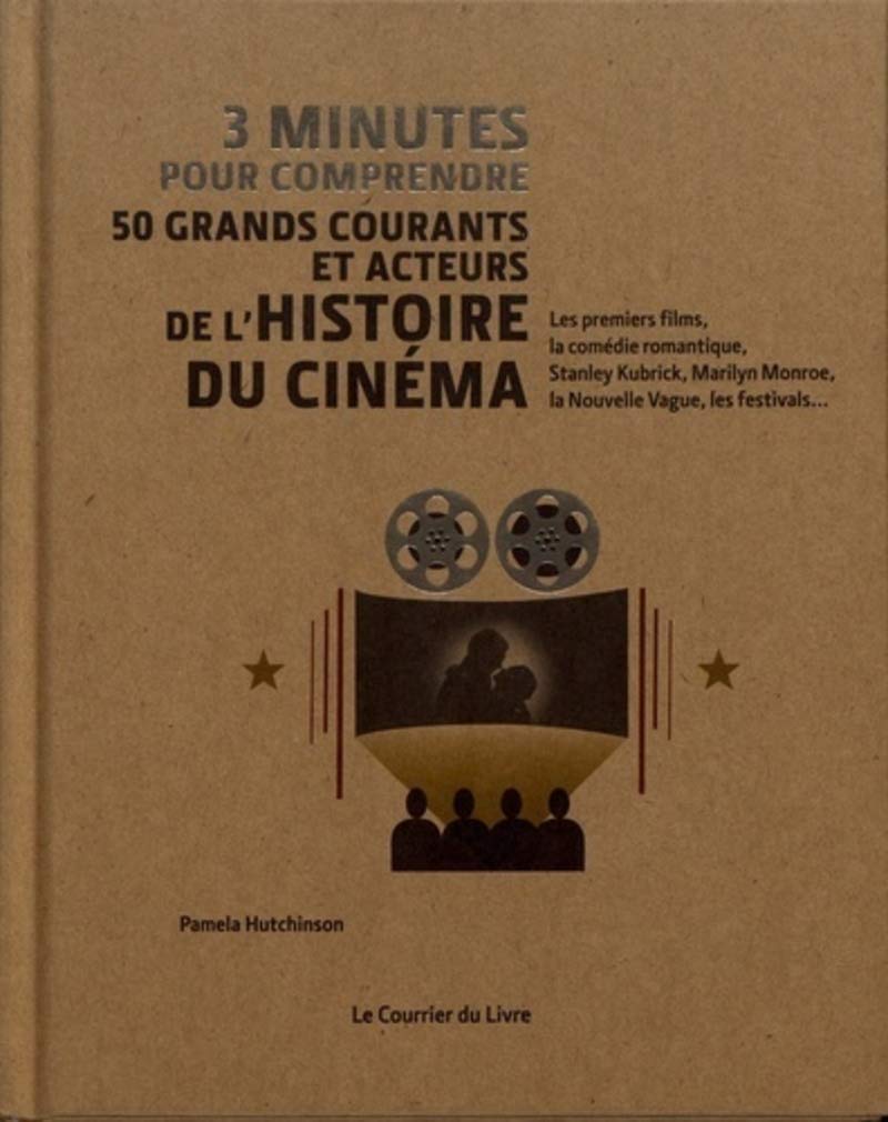 3 minutes pour comprendre 50 grands courants et acteurs de l'histoire du cinéma Essays & Short Stories