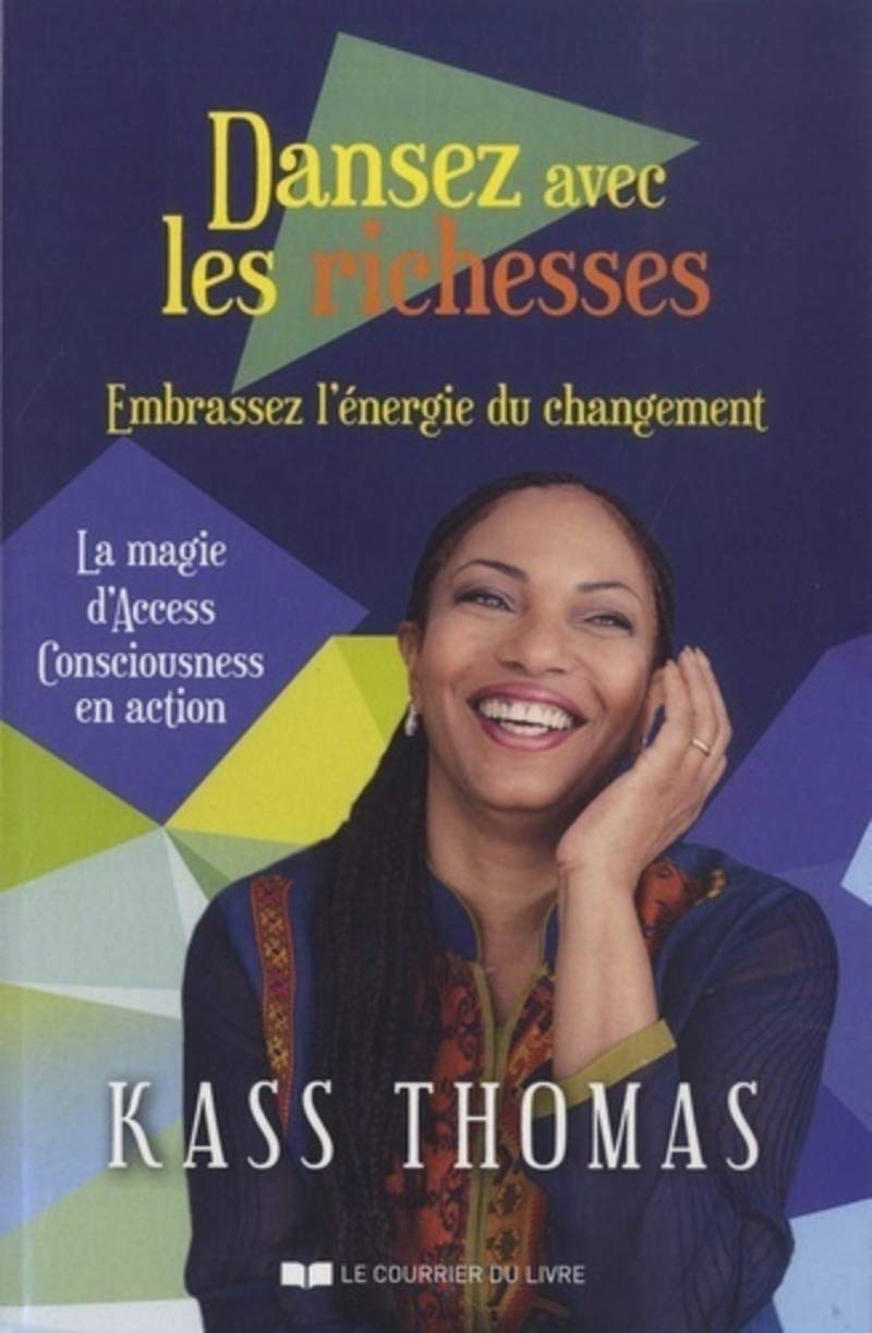 Dansez avec les richesses: Embrassez l'énergie du changement Books