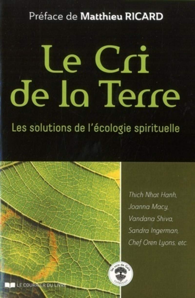 Le cri de la Terre - Les solutions de l'écologie spirituelle Religion & Esotericism