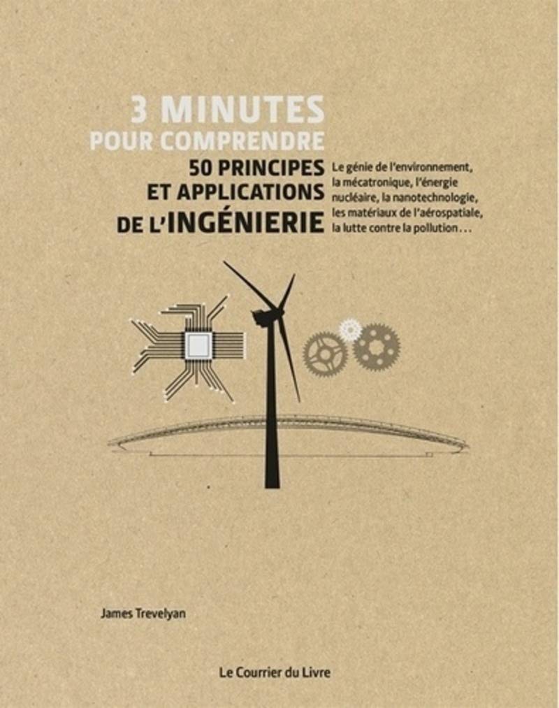 3 minutes pour comprendre 50 principes et applications de l'ingénierie Books