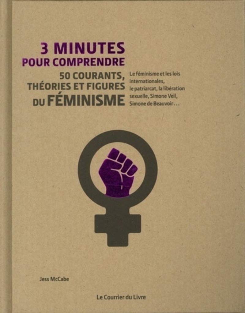 3 Minutes pour comprendre 50 courants, théories et figures du féminisme Books