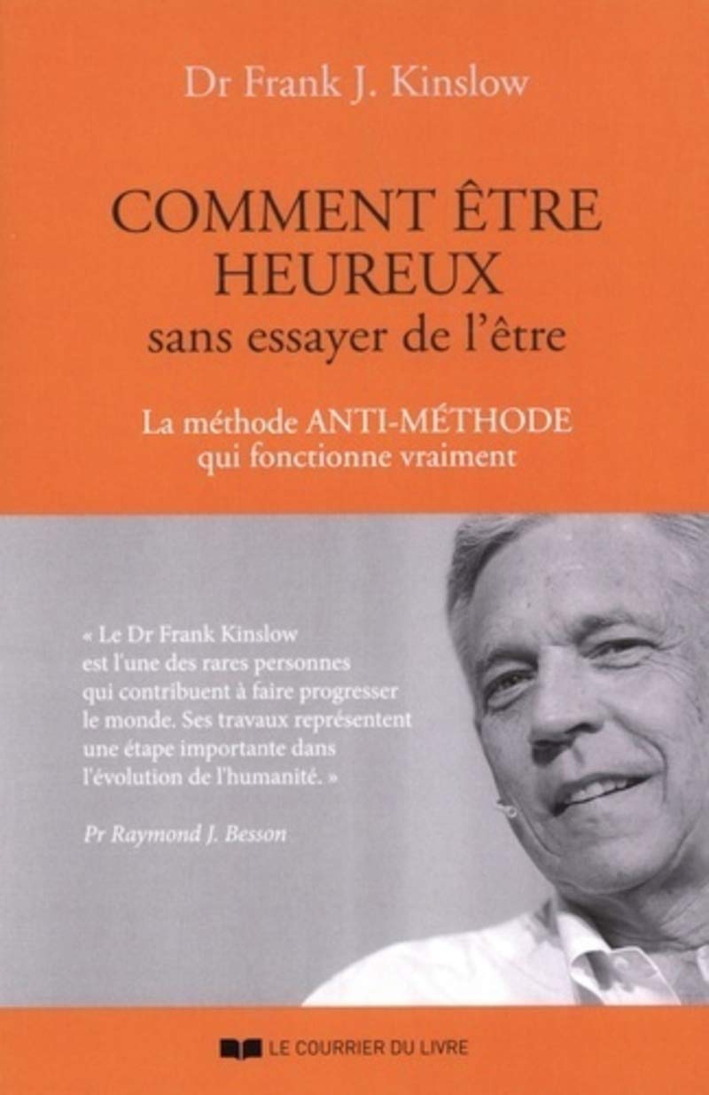 Comment être heureux sans essayer de l'être: La méthode anti-méthode qui fonctionne vraiment Partnership & Love