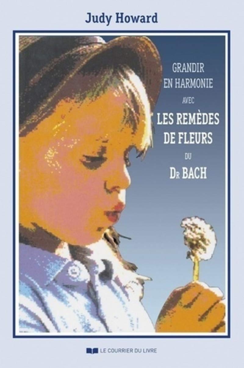 Grandir en harmonie avec les remèdes de fleurs du Dr Bach book