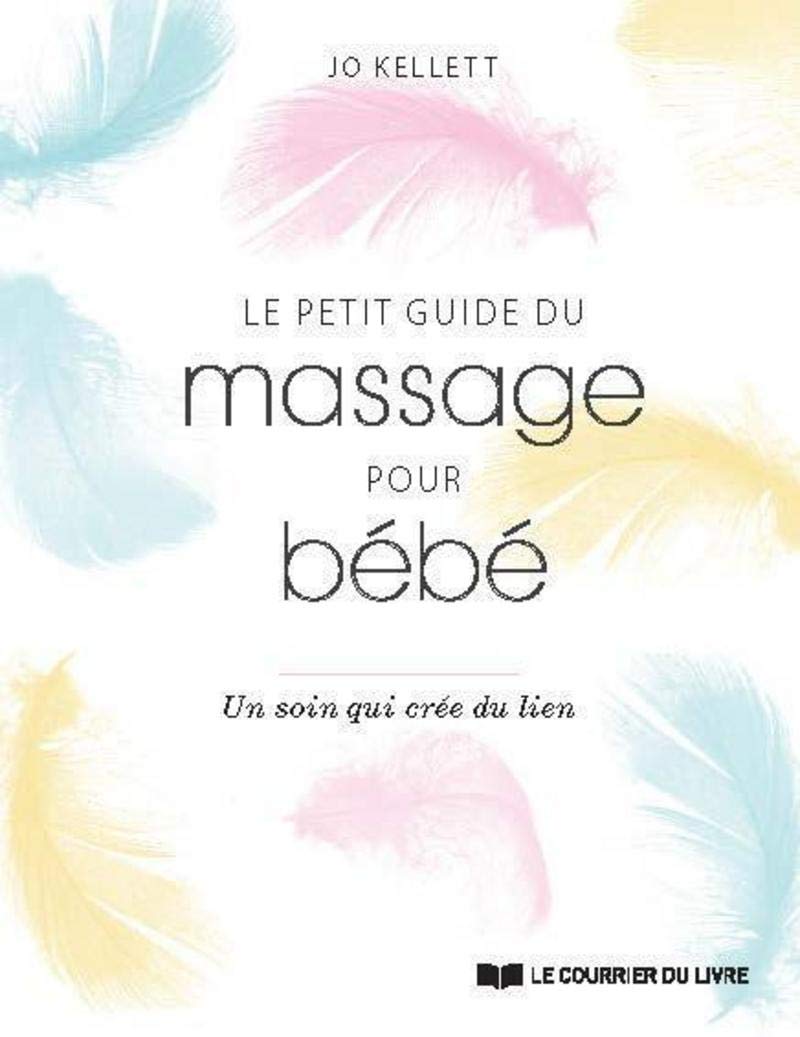Le petit guide du massage pour bébé - Un soin qui crée du lien Parents & Children