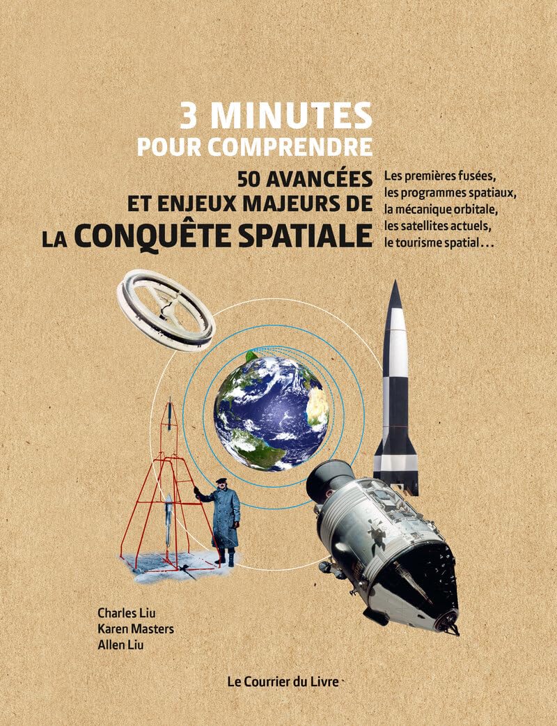 3 minutes pour comprendre 50 avancées et enjeux majeurs de la conquête spatiale Essays & Short Stories