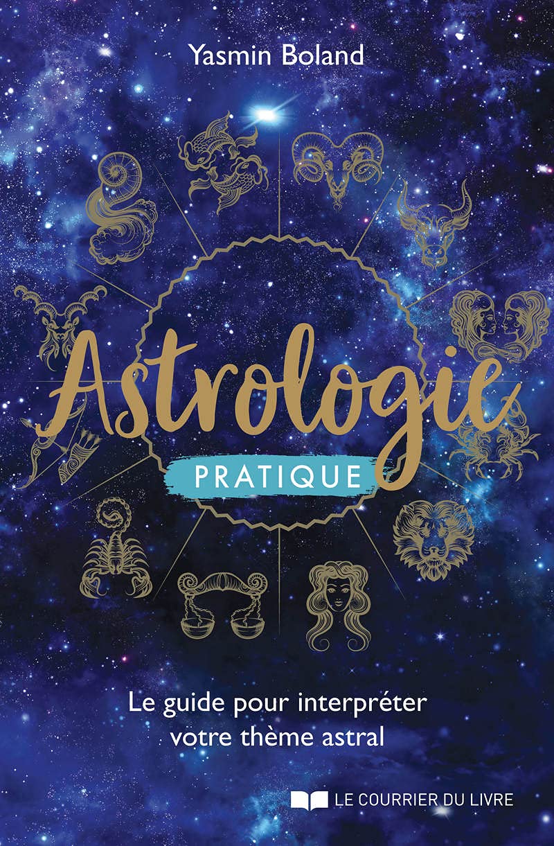 Astrologie pratique - Le guide pour interpréter votre thème astral Religion & Esotericism