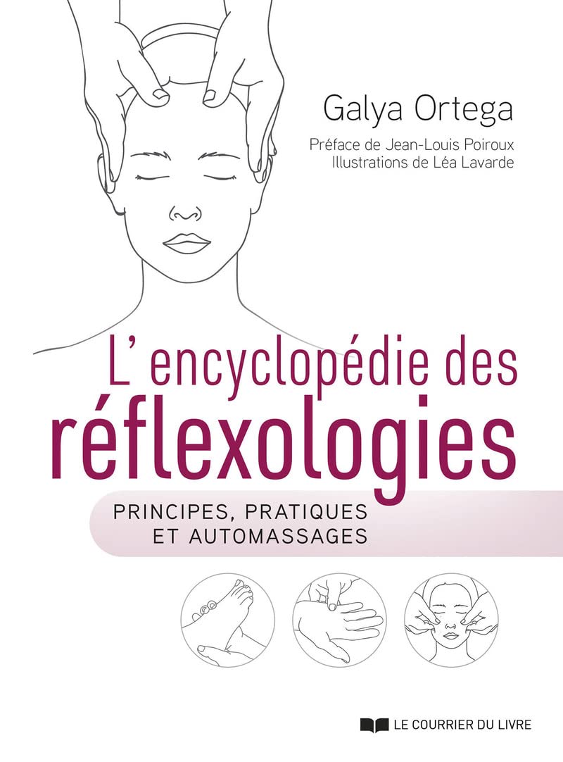 L'encyclopédie des réflexologies - Principes, pratiques et automassages book