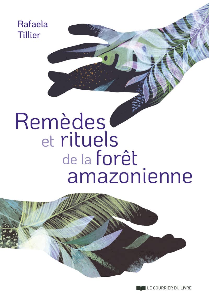 Remèdes et rituels de la forêt amazonienne book