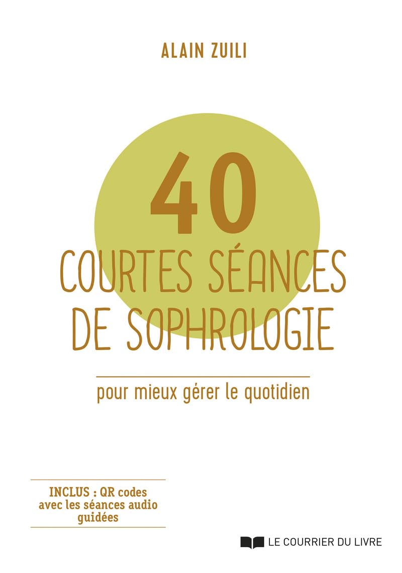 40 courtes séances de sophrologie - Pour mieux gérer le quotidien book