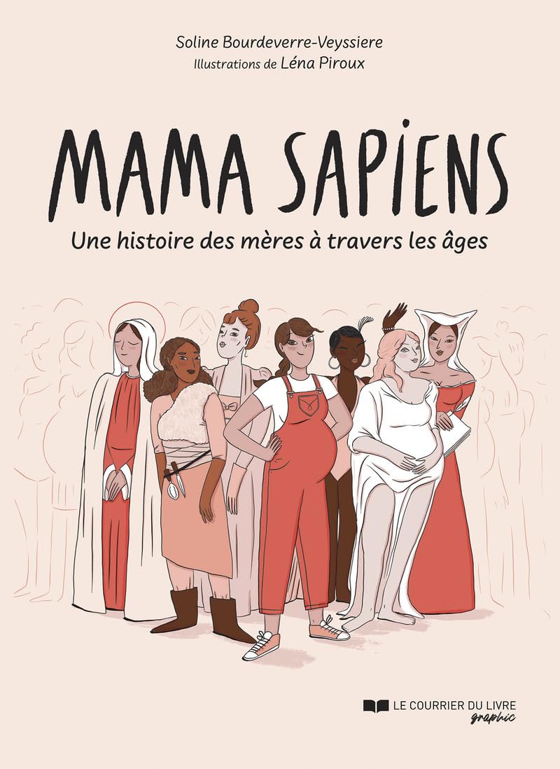 Mama sapiens - Une histoire des mères à travers les âges book