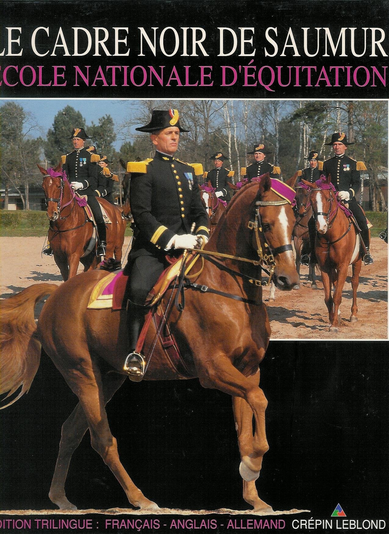 Le Cadre Noir de Saumur Ecole Nationale d'Equitation Leisure & Fun