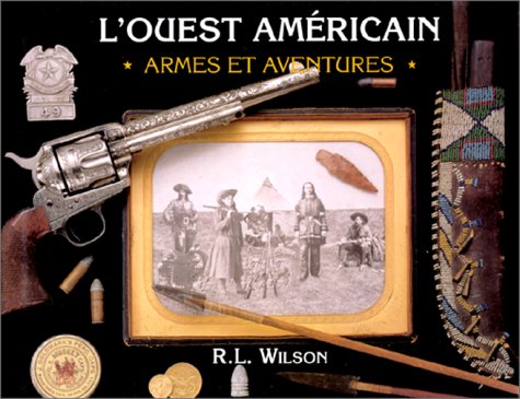 L'Ouest Américain, armes et aventures book