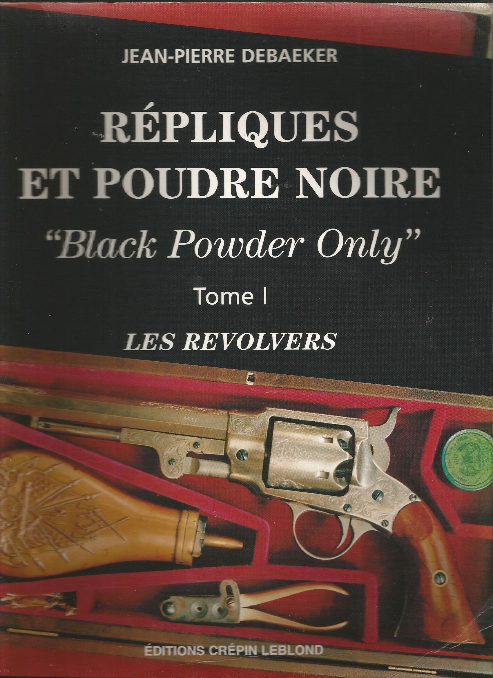 Répliques et poudre noire Tome 1: Les révolvers book