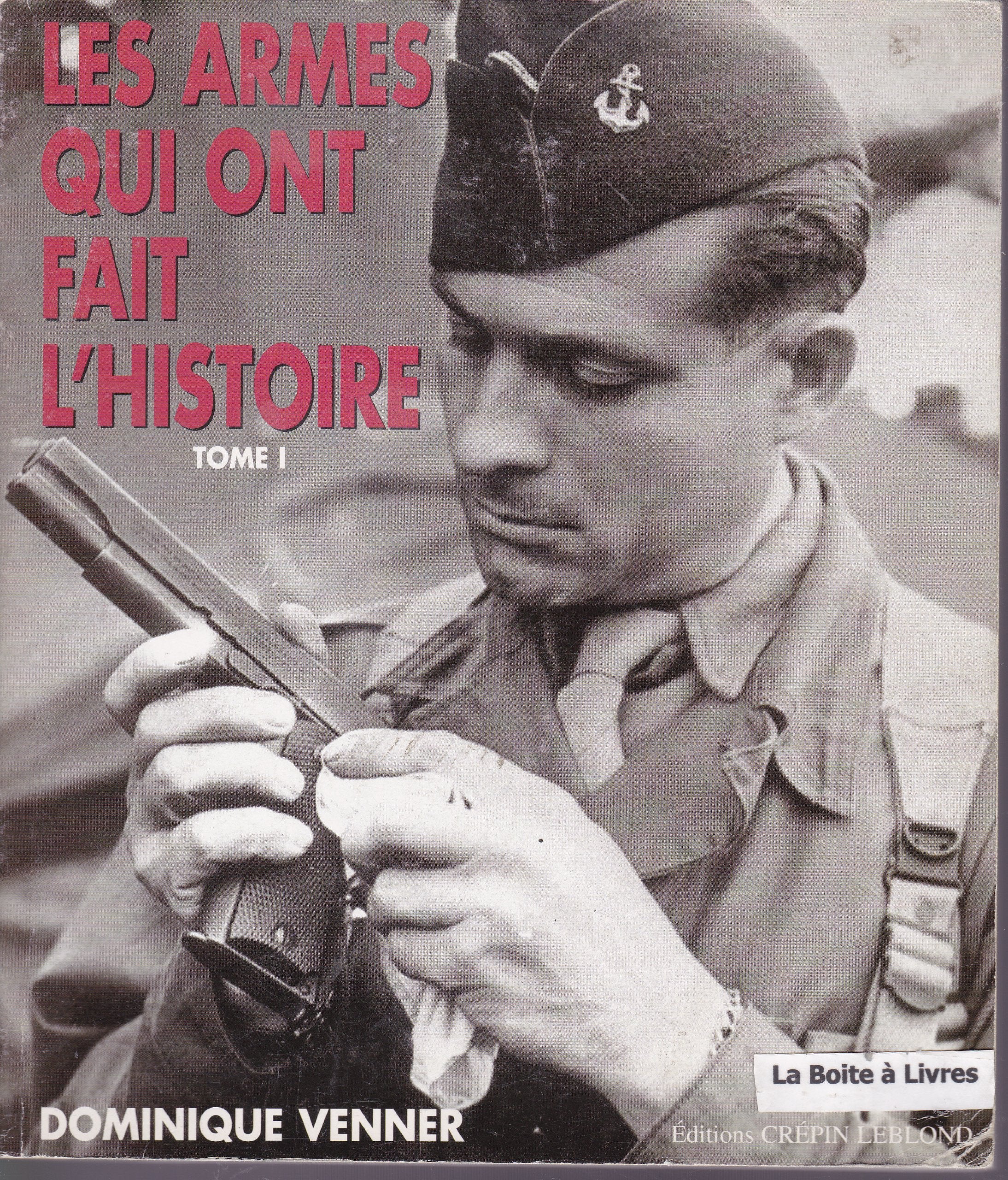 Les armes qui ont fait l'histoire book