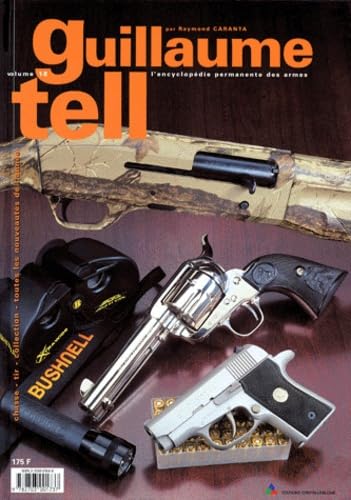Guillaume Tell. Volume 18, L'Encyclopedie Permanente Des Armes Books