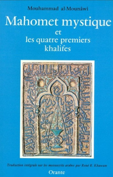Mahomet Mystique et les quatre premiers khalifes book