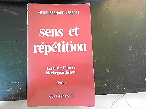 Sens et répétition. Essai sur l'ironie kierkegaardienne (2 volumes) book