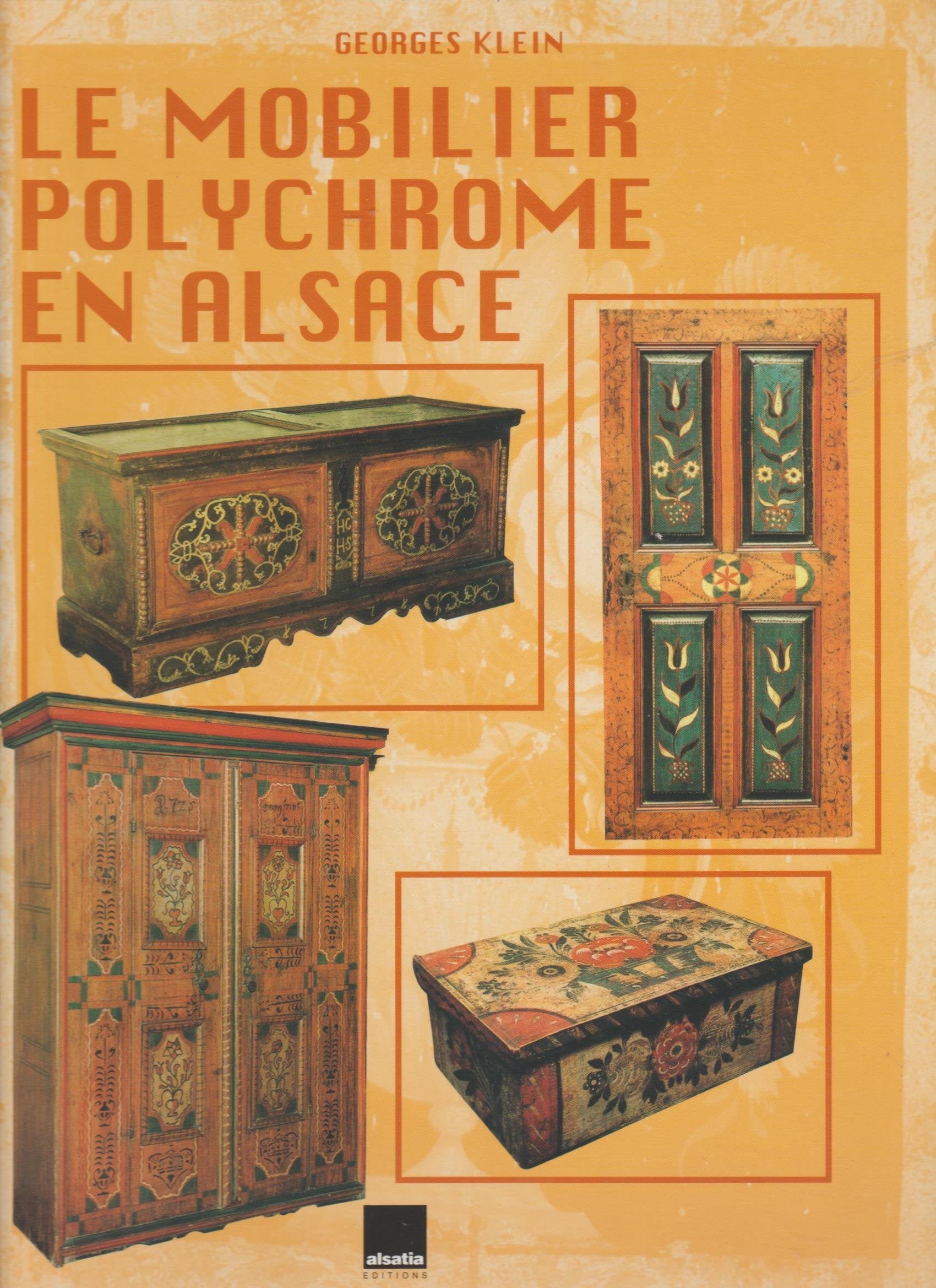 Le mobilier polychrome en Alsace : Boiseries, mobilier et objets peints en milieu rural Books
