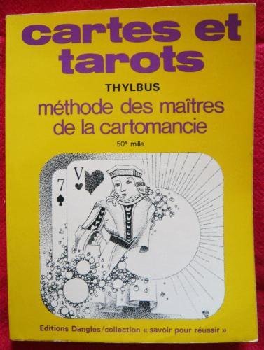 Cartes et tarots : méthode des maîtres de la cartomancie Religion & Esotericism