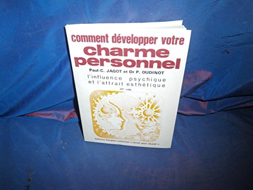 Comment développer votre charme personnel : l'influence psychique et l'attrait esthétique Books