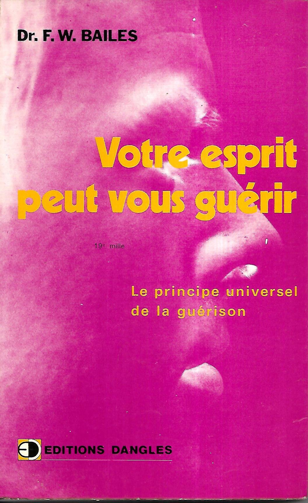 Votre esprit peut vous guérir : Le Principe universel de la guérison book