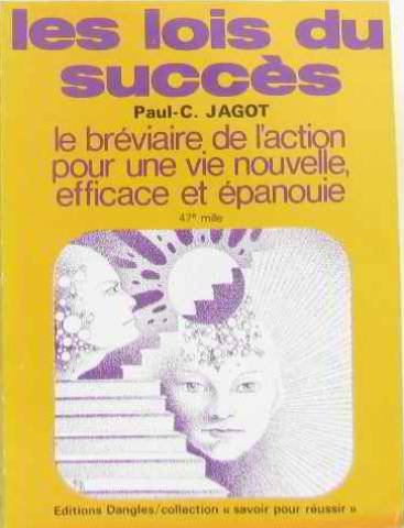 Les Lois du succès : le bréviaire de l'action pour une vie nouvelle, efficace et épanouie Books