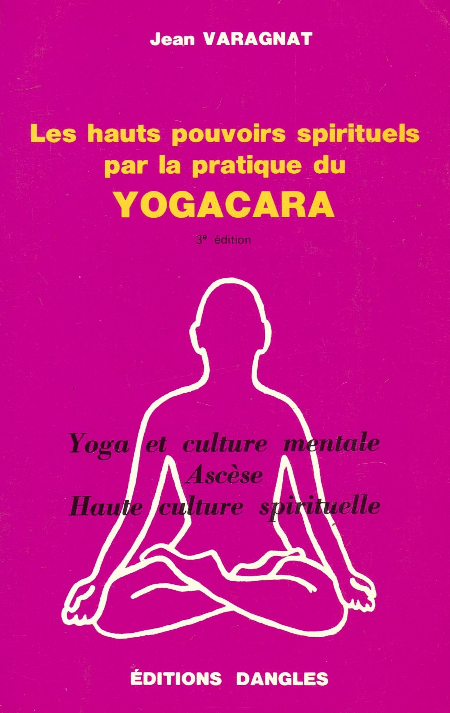 Les Hauts-pouvoirs spirituels par la pratique du yogacara book