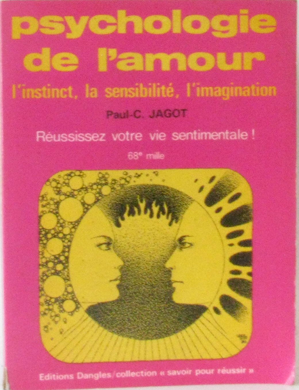 Psychologie de l'amour : l'instinct, la sensibilité, l'imagination Books