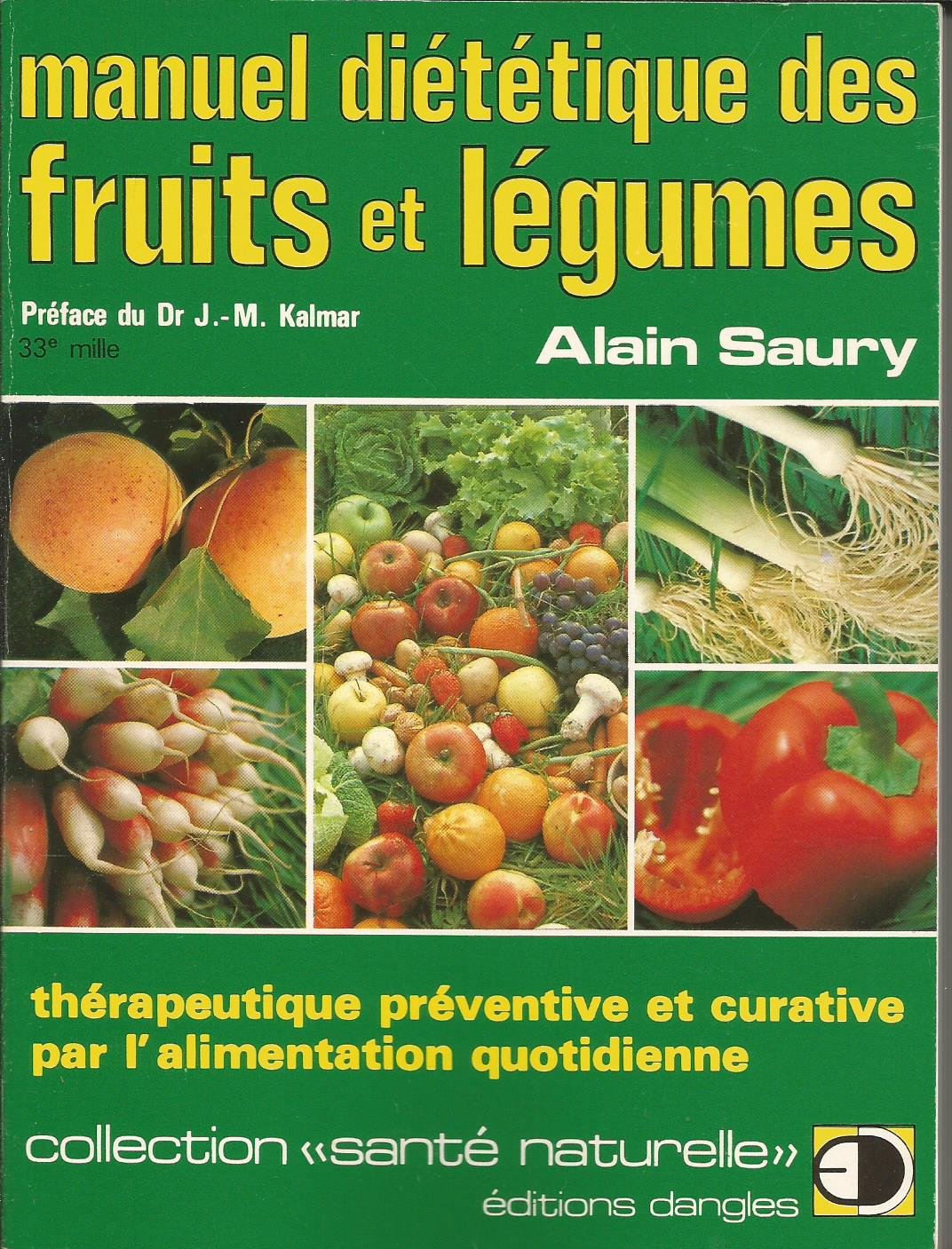 Manuel diététique des fruits et légumes : thérapeutique préventive et curative par l'alimentation quotidienne Books