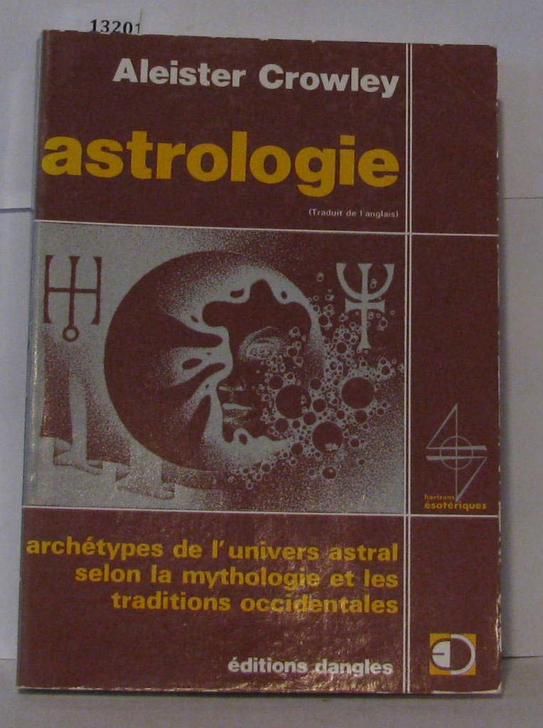 Astrologie : archétypes de l'univers astral selon la mythologie et les traditions occidentales Books