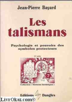 Les Talismans : psychologie et pouvoirs des symboles protecteurs Books