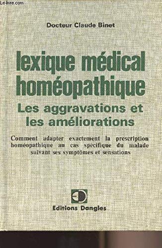 Lexique médical homéopathique : les aggravations et les améliorations Books