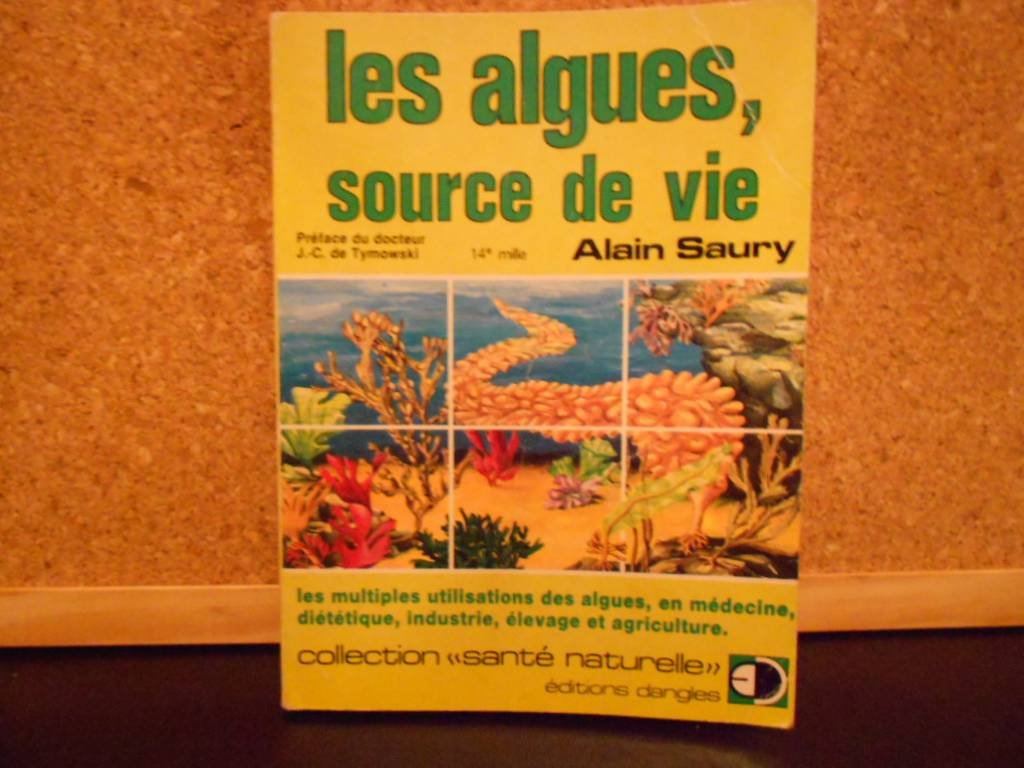 Les Algues, source de vie : Les Multiples utilisations des algues, en médecine, diététique, industrie, élevage et agriculture Books