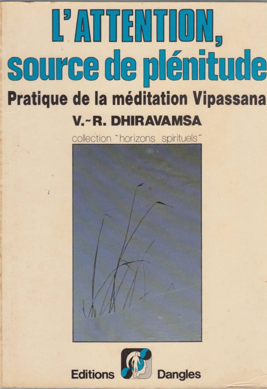 L'Attention, source de plénitude : pratique de la méditation Vipassana Books