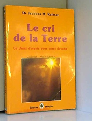 Le cri de la terre, un champ d'espoir pour notre devenir book