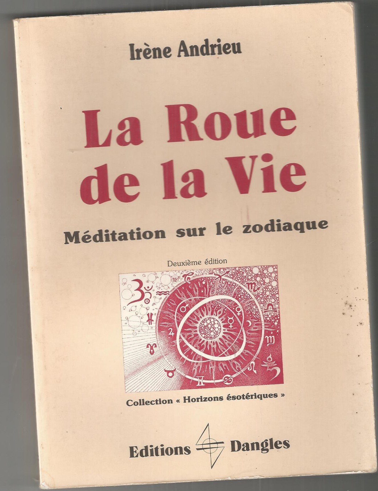 La roue de la vie : méditation sur le zodiaque (Esotériques) Books