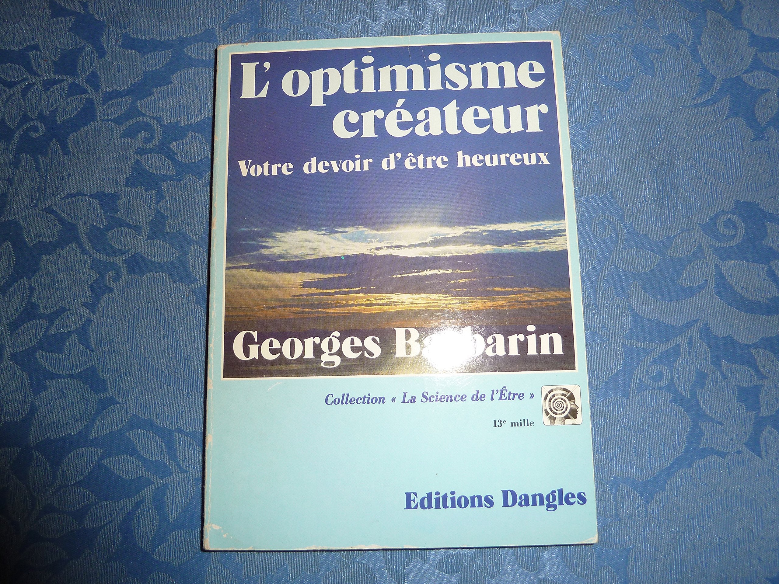 L'optimisme créateur - Votre devoir d'être heureux book