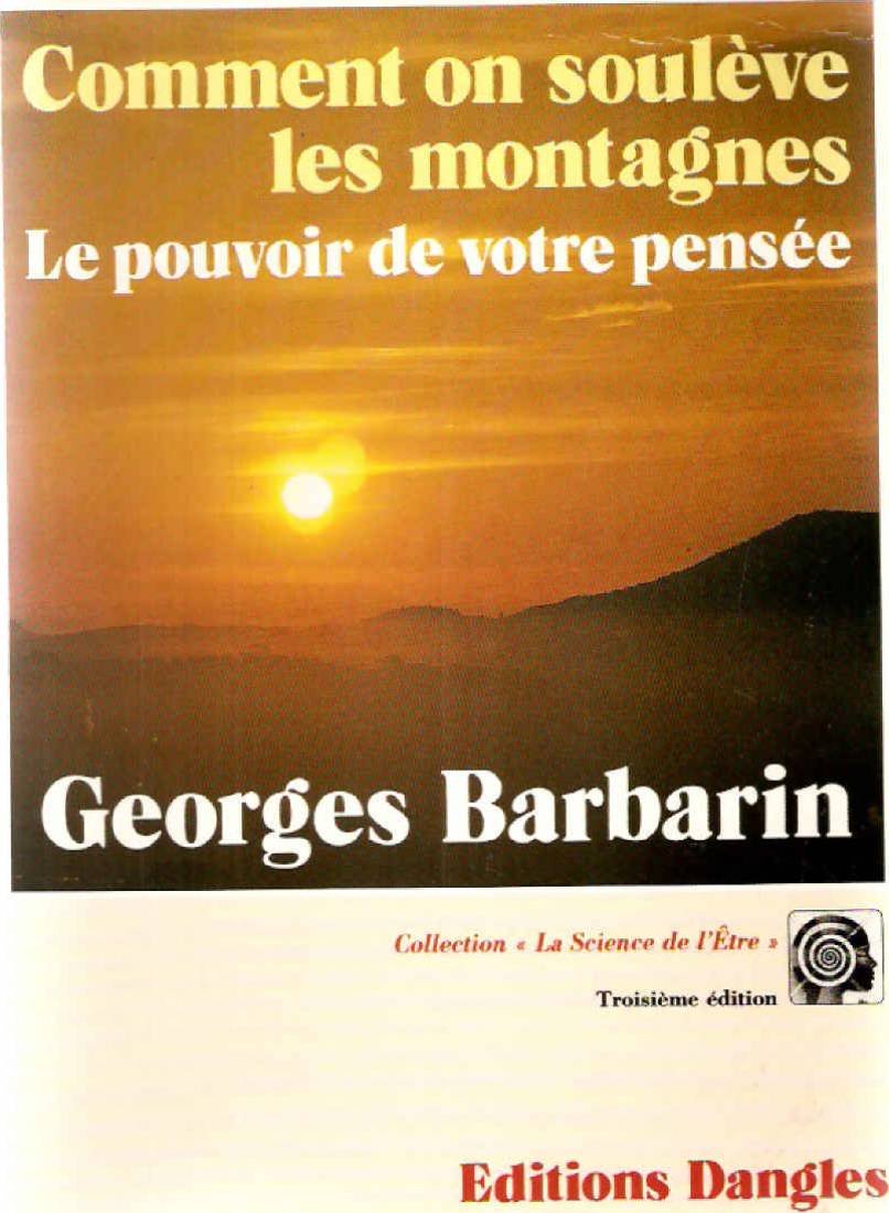 Comment on soulève des montagnes : Le Pouvoir de votre pensée book