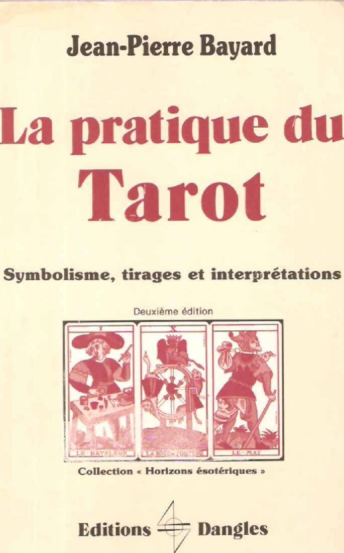 La Pratique du tarot : Symbolisme, tirages et interprétations book