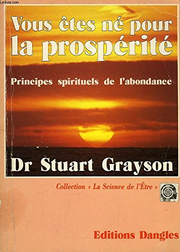 Vous êtes né pour la prospérité - les lois spirituelles de la réussite Business & Technology
