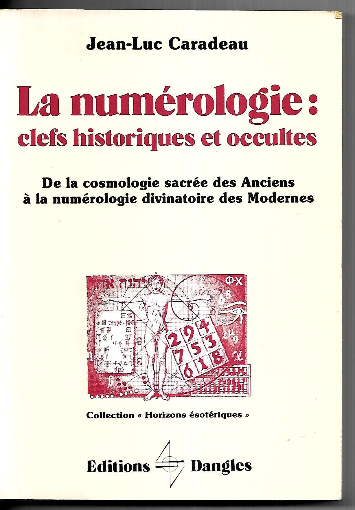 La numérologie : clefs historiques et occultes book