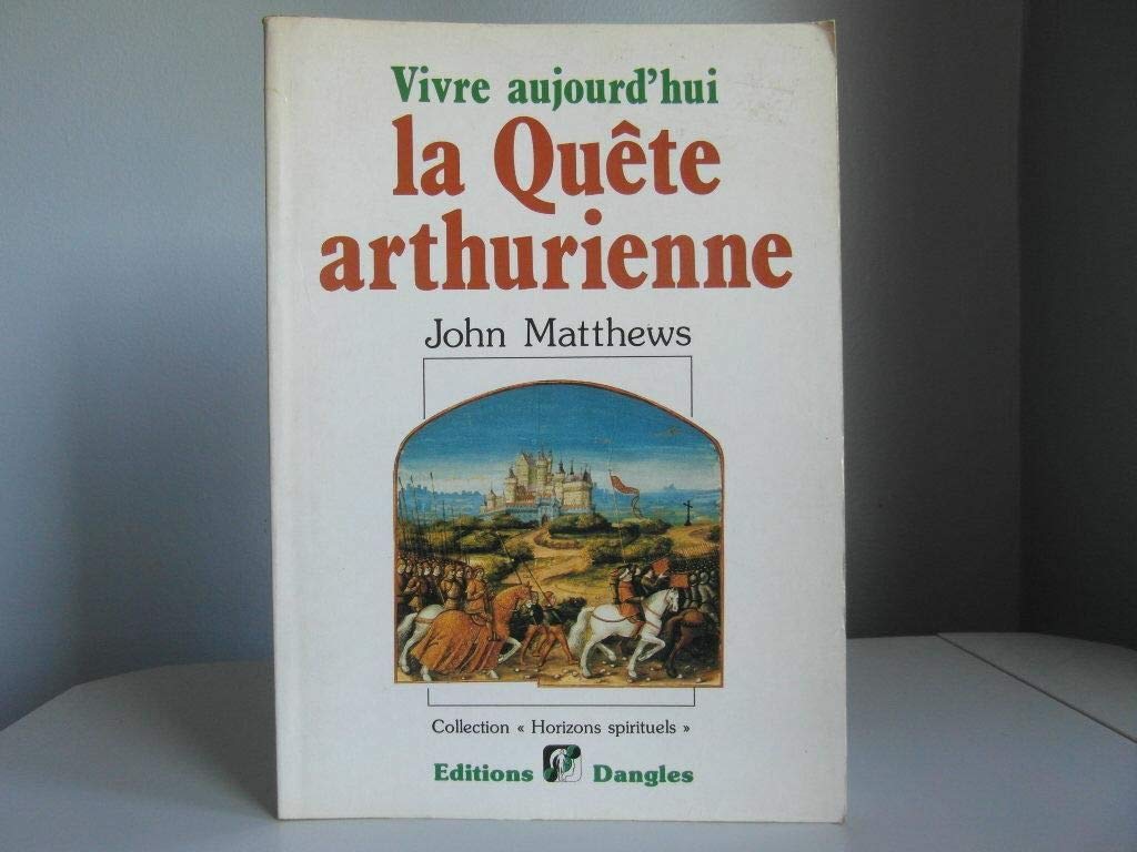 Vivre aujourd'hui la quête arthurienne book