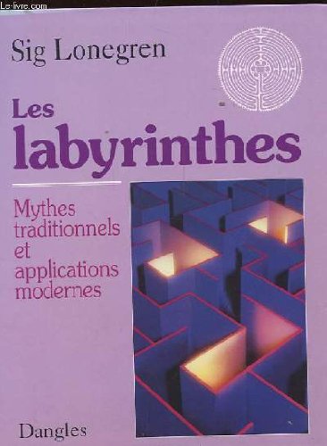 Les labyrinthes - Mythes traditionnels et applications modernes book