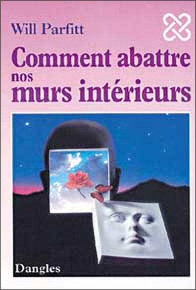 Comment abattre nos murs intérieurs : l'élimination de vos blocages pour une vie épanouie Psychology