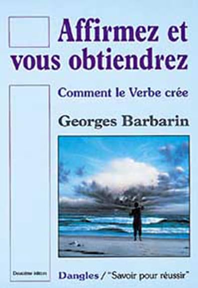 Affirmez et vous obtiendrez : Comment le verbe crée Lifestyle